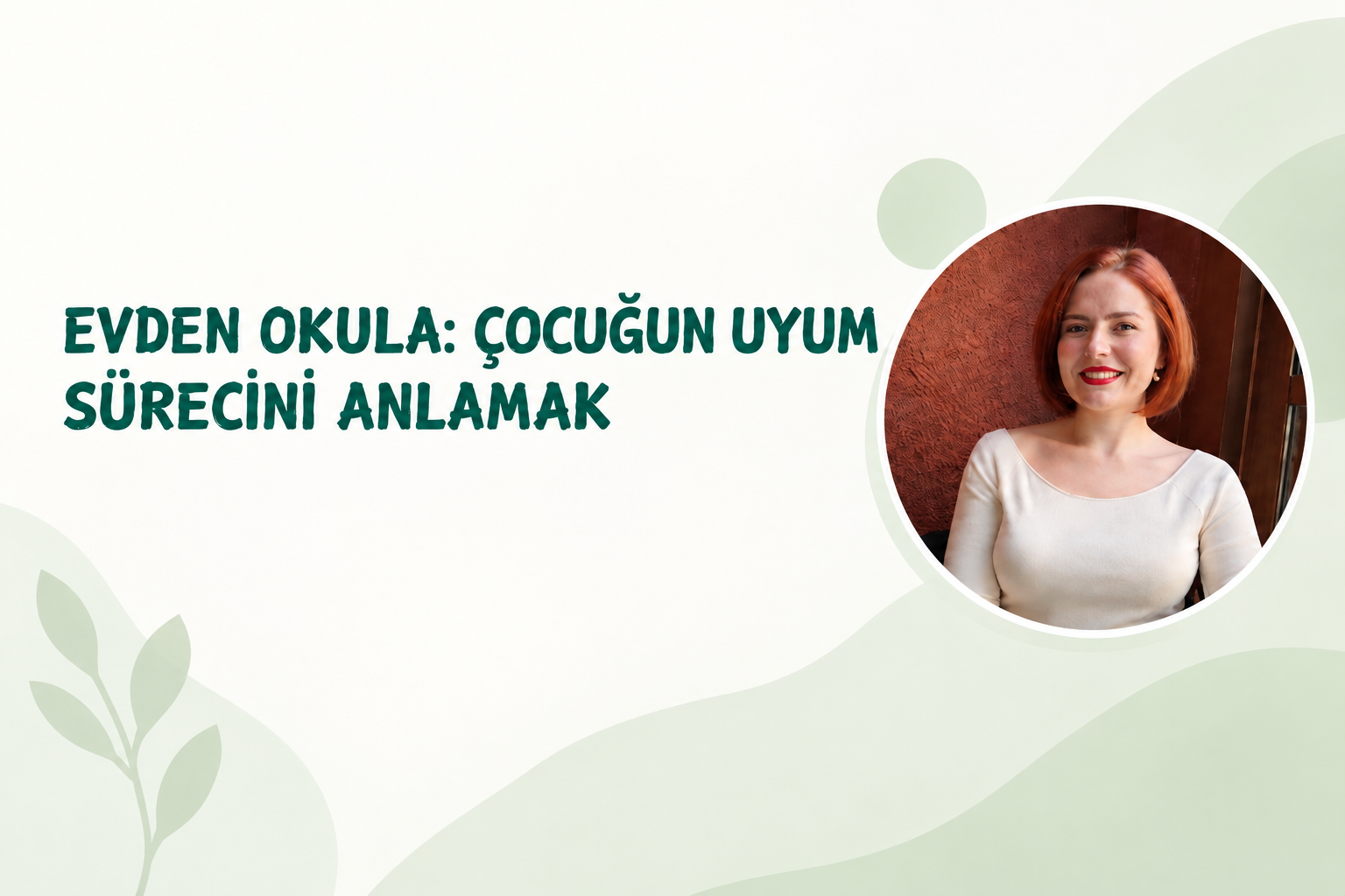 Evden Okula: Çocuğun Uyum Sürecini Anlamak